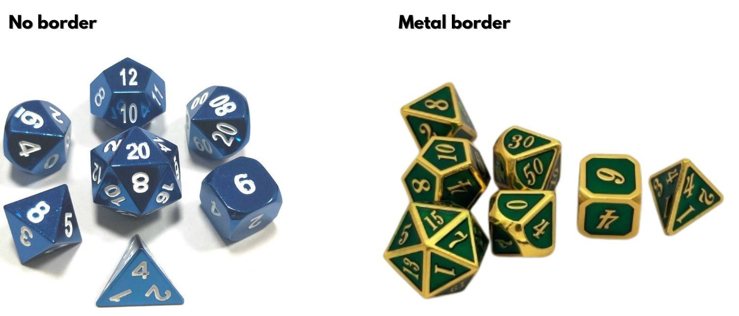 No border DND dice and metal DND dice.